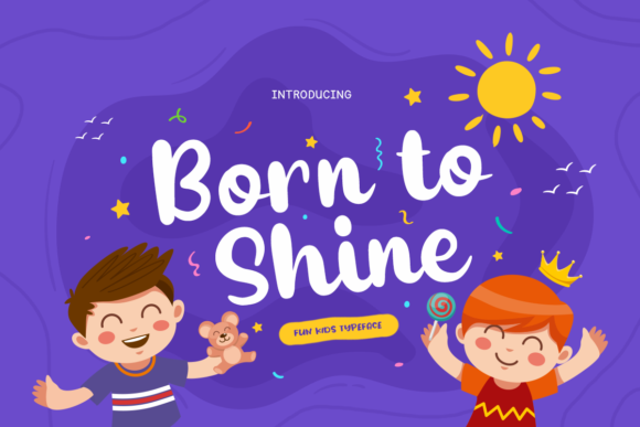 Born to Shine Font: A Joyful Typeface for Makers