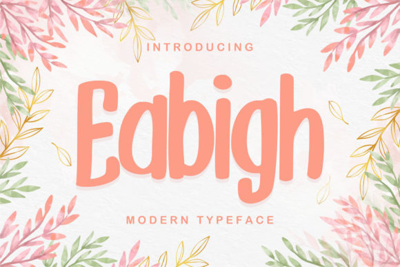 Eabigh: A Handcrafted Display Font for Creative Makers