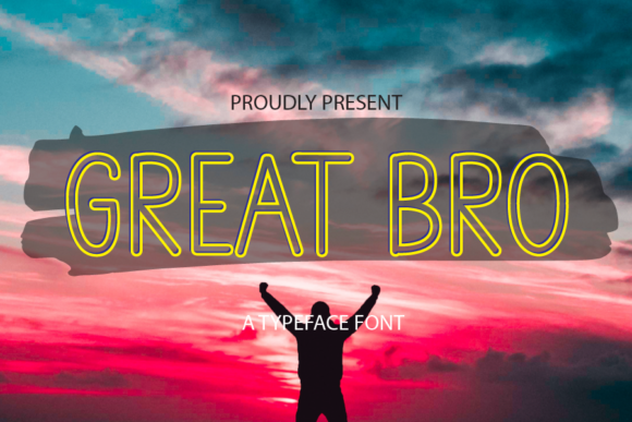 Great Bro Font for Stronger Campaign Headlines